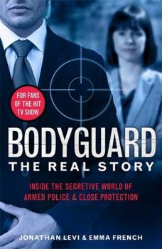 Paperback Bodyguard: The Real Story: Inside the secretive world of armed police and close protection Book