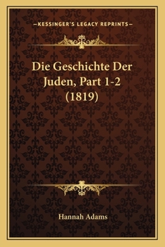 Paperback Die Geschichte Der Juden, Part 1-2 (1819) [German] Book