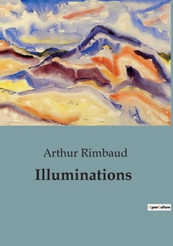 Paperback Illuminations: Exploration poétique des transitions et des rêves de Rimbaud [French] Book