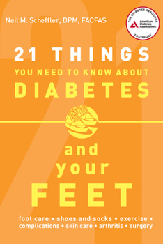 Paperback 21 Things You Need to Know about Diabetes and Your Feet Book