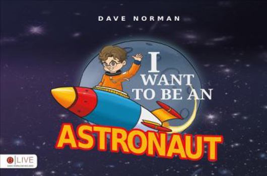 Paperback I Want to Be an Astronaut Book