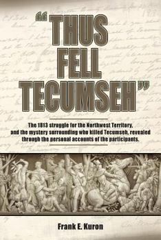 Paperback Thus Fell Tecumseh Book