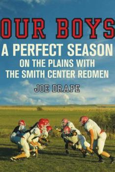 Hardcover Our Boys: A Perfect Season on the Plains with the Smith Center Redmen Book