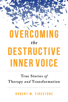 Paperback Overcoming the Destructive Inner Voice: True Stories of Therapy and Transformation Book