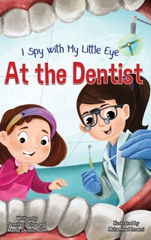 Hardcover I Spy with My Little Eye ... At the Dentist Book