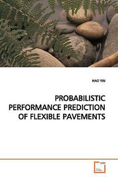 Paperback Probabilistic Performance Prediction of Flexible Pavements Book