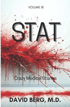Stat: Crazy Medical Stories: Volume 18