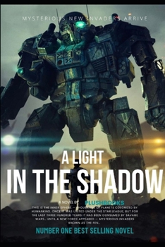 Paperback A Light In The Shadow: Mysterious New Invaders Arrive Book