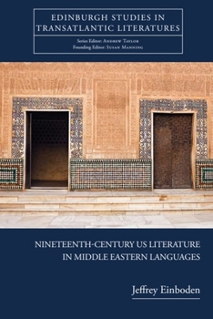Hardcover Nineteenth-Century U.S. Literature in Middle Eastern Languages Book