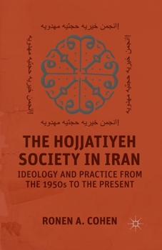 Paperback The Hojjatiyeh Society in Iran: Ideology and Practice from the 1950s to the Present Book