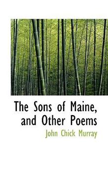 Paperback The Sons of Maine, and Other Poems Book