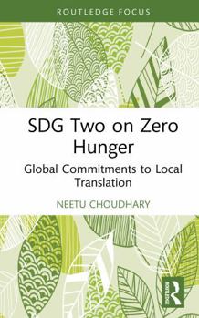 Hardcover Sdg Two on Zero Hunger: Global Commitments to Local Translation Book