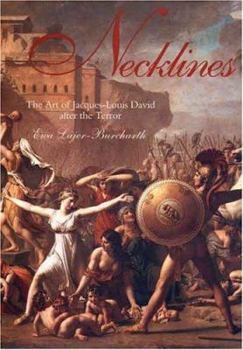 Hardcover Necklines: The Art of Jacques-Louis David After the Terror Book