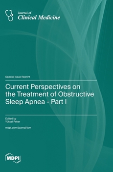 Hardcover Current Perspectives on the Treatment of Obstructive Sleep Apnea - Part I Book