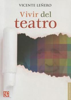 Paperback Vivir del Teatro = Live of the Theater [Spanish] Book