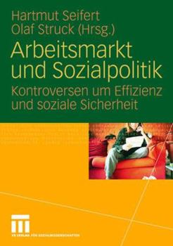 Paperback Arbeitsmarkt Und Sozialpolitik: Kontroversen Um Effizienz Und Soziale Sicherheit [German] Book