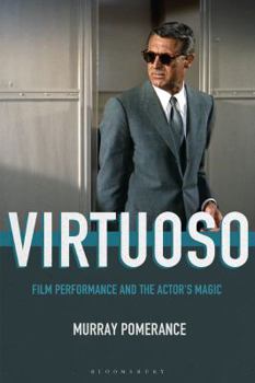 Paperback Virtuoso: Film Performance and the Actor's Magic Book