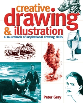 Paperback Creative Drawing and Illustration: A Sourcebook of Inspirational Drawing Skills Book