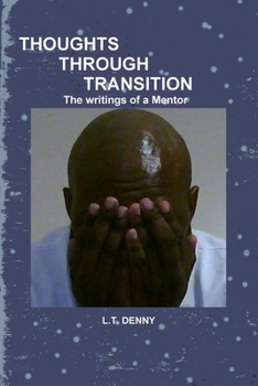 Paperback THOUGHTS THROUGH TRANSITION The Writings of A Mentor Book