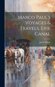 Hardcover Marco Paul's Voyages & Travels, Erie Canal Book