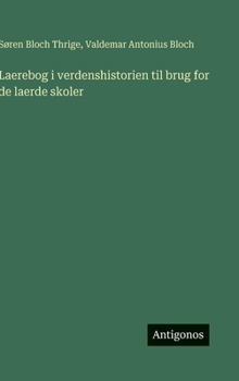 Hardcover Laerebog i verdenshistorien til brug for de laerde skoler [Danish] Book