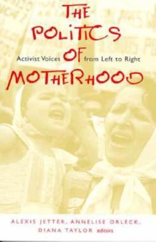 Paperback The Politics of Motherhood Book
