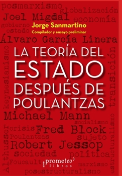 Paperback La teoría del Estado después de Poulantzas: Ensayos sobre el Estado y el poder [Spanish] Book