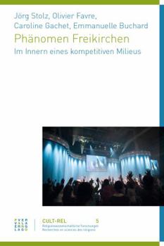 Paperback Phanomen Freikirchen: Im Innern Eines Kompetitiven Milieus [German] Book