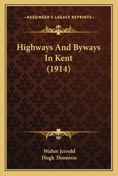 Paperback Highways And Byways In Kent (1914) Book