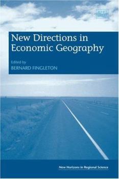 Hardcover New Directions in Economic Geography Book