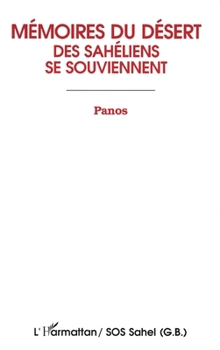 Mémoires du désert: Des Sahéliens se souviennent (French Edition)