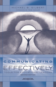 Paperback Communicating Effectively: Tools for Educational Leaders Book