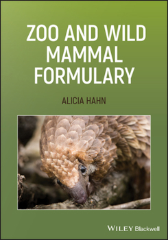 Misc. Zoo and Wild Mammal Formulary Book