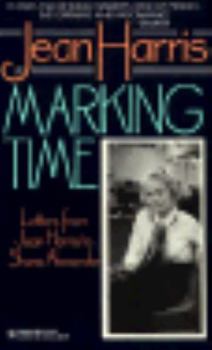 Marking Time: Letters from Jean Harris to Shana Alexander