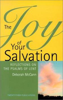 Paperback The Joy of Your Salvation: Reflections on the Psalms of Lent Book