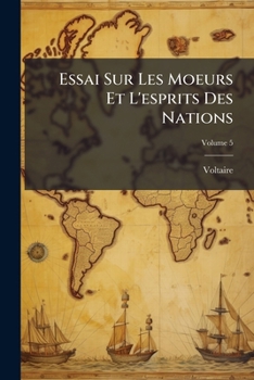 Paperback Essai Sur Les Moeurs Et L'esprits Des Nations; Volume 5 Book