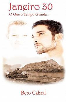 Paperback Janeiro 30: O Que o Tempo Guarda... [Portuguese] Book
