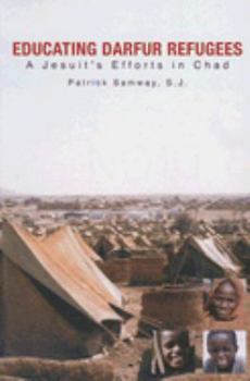 Paperback Educating Darfur Refugees: A Jesuit's Efforts in Chad Book