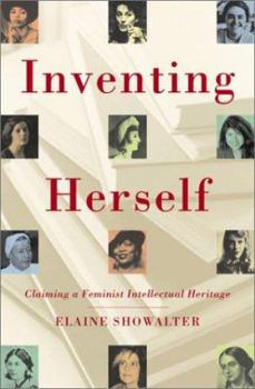 Hardcover Inventing Herself: Claiming a Feminist Intellectual Heritage Book
