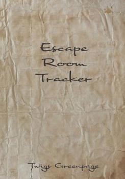 Paperback Escape Room Tracker: Log Book Scrapbook for Recording All Your Escape Room Adventures Book