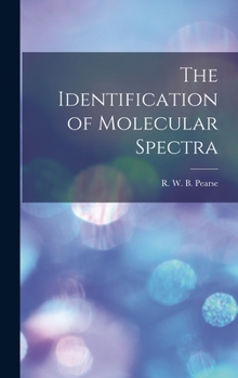 Hardcover The Identification of Molecular Spectra Book