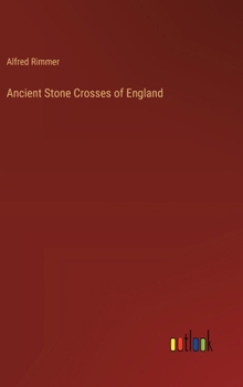 Hardcover Ancient Stone Crosses of England Book