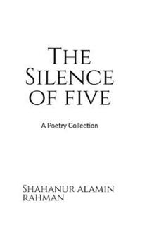 Paperback The Silence of Five: A Poetry Collection Book