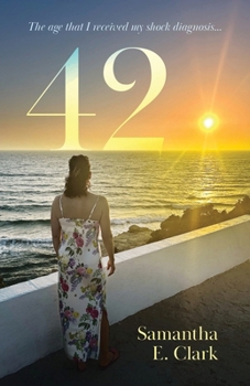 Paperback 42: The age that I received my shock diagnosis Book