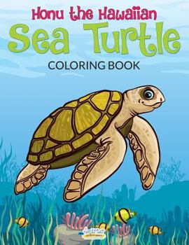 Paperback Honu the Hawaiian Sea Turtle Coloring Book