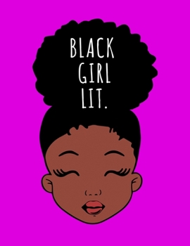 Paperback Black Girl Lit.: Black Girl Magic Writing Notebook Journal 8.5" x 11" 100+ Pages. Journal Notebook for Note Taking, Diary, Journaling, Book