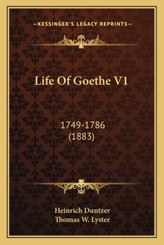 Paperback Life Of Goethe V1: 1749-1786 (1883) Book