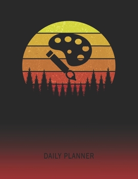 Daily Planner: Painter | 2020 - 2021 Daily Planner For 1 Year Of Planning | Retro Vintage Sunset Cover | January 20 - December 20 | Organizer Writing ... | Plan Days, Set Goals & Get Stuff Done