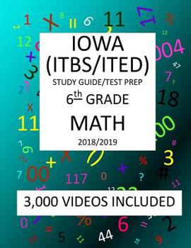 Paperback 6th Grade IOWA ITBS ITED, 2019 MATH, Test Prep: 6th Grade IOWA TEST of BASIC SKILLS, EDUCATIONAL DEVELOPMENT 2019 MATH Test Prep/Study Guide Book