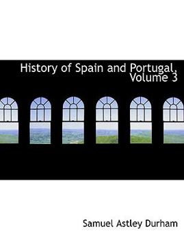 Paperback History of Spain and Portugal, Volume 3 [Large Print] Book